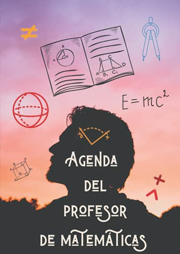 Agenda Del Profesor De Matematicas: Planificador De Clases