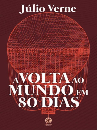 Volta Ao Mundo Em 80 Dias, De Verne, Julio. Editora Garnier, Capa Mole Em Português