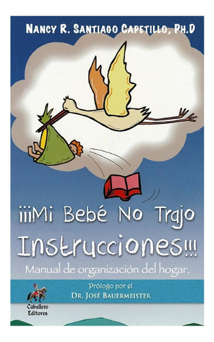 Libro: Mi Bebé No Trajo Instrucciones: Manual De Del Hogar