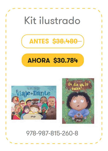 Kit Ilustrados 20% Dto El Viaje De Dante Y Un Dia Ya Lo Vera