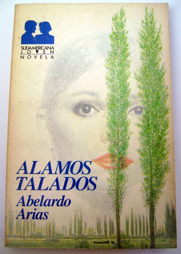 Alamos Talados Abelardo Arias Sudamericana Joven Novel Boedo