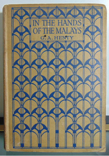 Adp In The Hands Of The Malays And Other Stories G. A. Henty