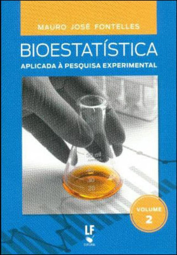 Bioestatistica Aplicada A Pesquisa  Experimental - Vol.2