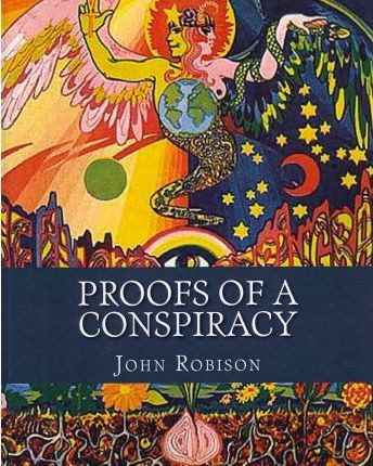 Libro Proofs Of A Conspiracy : Against All The Religions ...