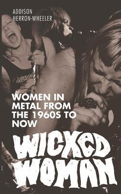 Libro Wicked Woman : Women In Metal From The 1960s To Now