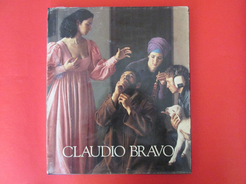 Catalogo Pintor Claudio Bravo Museo Bellas Artes 1994 Escaso