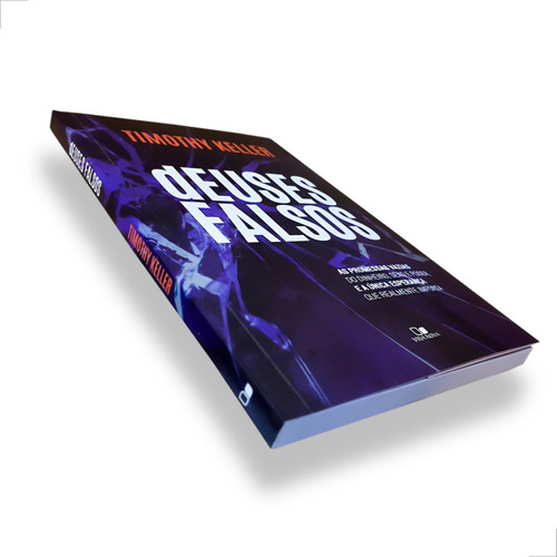 Livro Deuses Falsos O Que Realmente Importa Timothy Keller