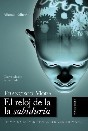 El Reloj De La Sabiduría: Tiempos Y Espacios En El Cerebro H