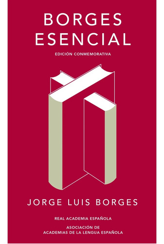 Borges Esencial. Edicion Conmemorativa - Borges, Jorge Luis