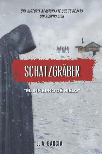 Libro: El Infierno De Hielo: Schatzgräber (spanish Edition)