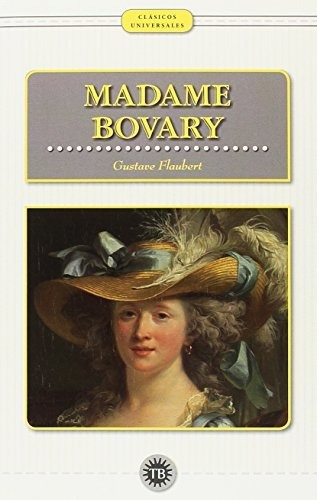 Madame Bovary, de Flaubert, Gustave. Editorial HISPAMERICA BOOKS, tapa blanda en español