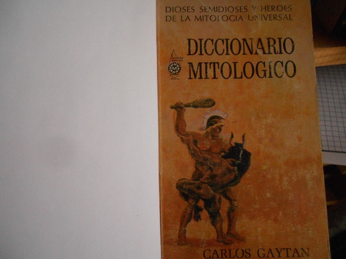 Diccionario Mitológico Carlos Gaytán Libro Empastado