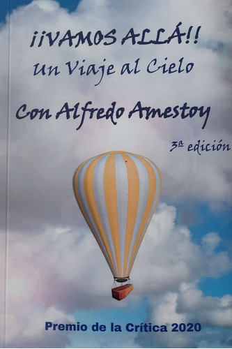 ÃÂ¡Vamos allÃÂ¡! Un viaje al cielo, de Amestoy Eguiguren, Alfredo. Editorial ALHULIA S.L ARTES GRAFICAS, tapa blanda en español