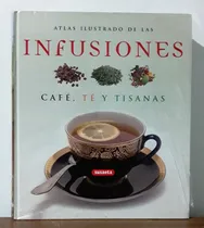Comprar Atlas Ilustrado De Las Infusiones Café, Té Y Tisanas 