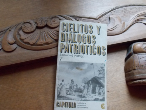 Cielitos Y Dialogos Patrioticos-bartolome Hidalgo