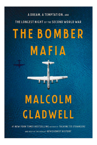 The Bomber Mafia, De Gladwell, Malcolm. Editorial Hachette, Tapa Blanda, Edición 1 En Inglés, 2021