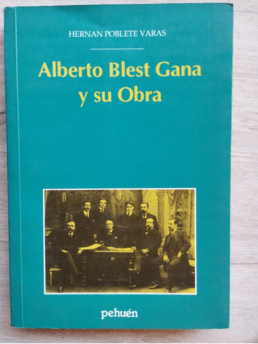 Alberto Blest Gana Y Su Obra 