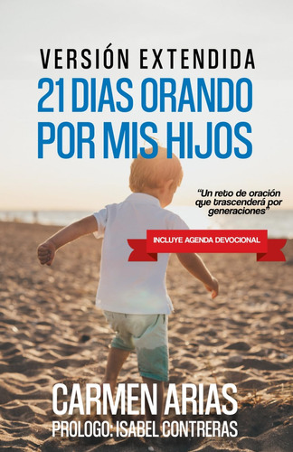 Libro: 21 Días Orando Por Mis Hijos (spanish Edition)