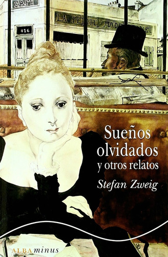 Sueños Olvidados Y Otros Relatos - Zweig, Stefan