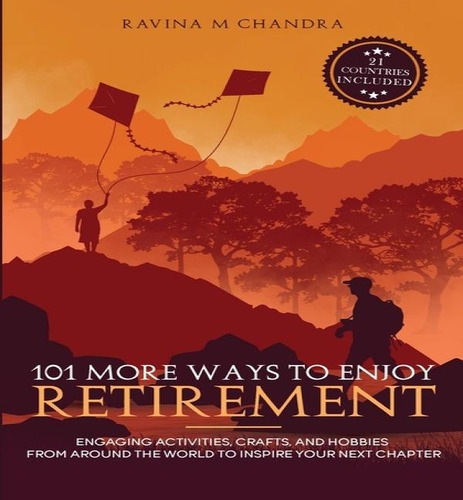 101 More Ways To Enjoy Retirement, De Ravina M Chandra. Editorial Rmc Publishers, Tapa Blanda En Inglés