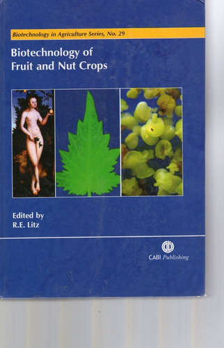 Biotechnology In Agriculture Ser.29 Biotechnology Of Fruit A