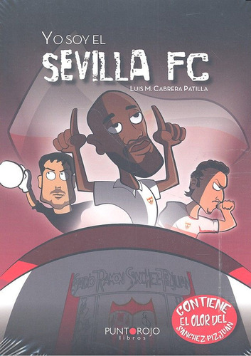 Libro Yo Soy El Sevilla Fc - Cabrera Patilla Luis.m