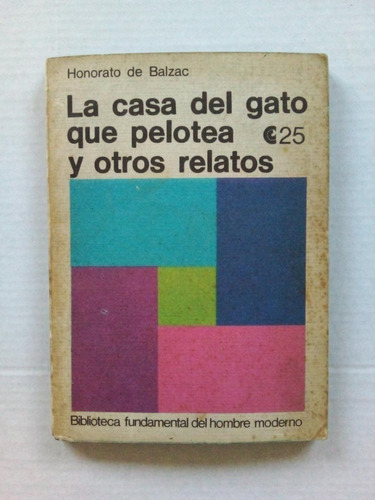 La Casa Del Gato Que Pelotea - Balzac - Ceal 1971 - U