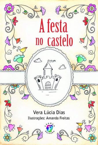 A Festa No Castelo, De Vera. Editora Castelo