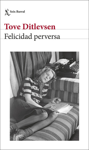 Felicidad Perversa - Ditlevsen, Tove  - *