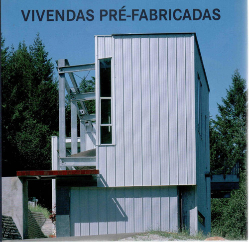 Viviendas Pré-Fabricadas, de Vários autores. Editora Paisagem Distribuidora de Livros Ltda., capa dura em português, 2014