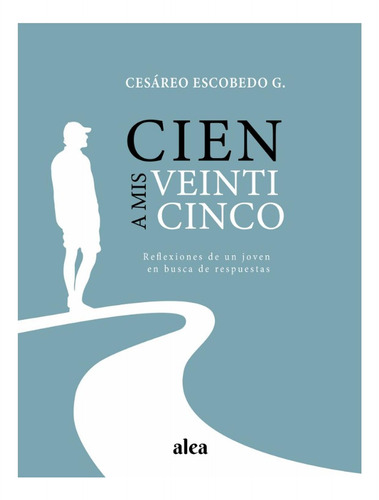 Cien A Mis Veinticinco