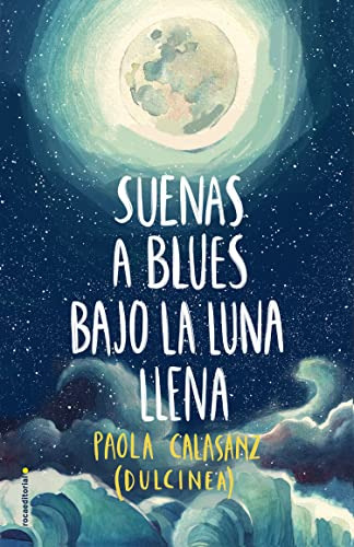 Suenas A Blues Bajo La Luna Llena -libro 1- -serie Luna-