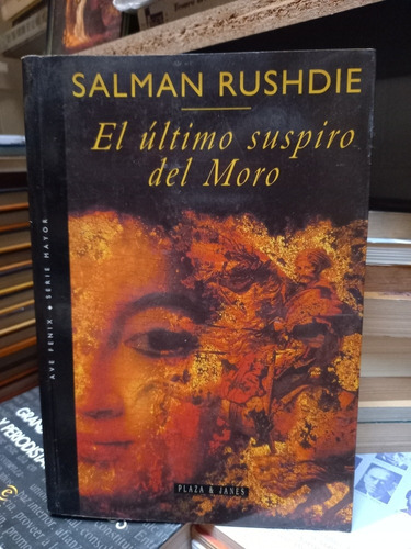 El Último Suspiro Del Moro. Salman Rushdie.