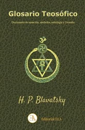 Glosario Teosofico - Blavatasky H P 
