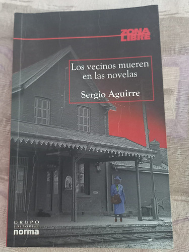 Los Vecinos Mueren En Las Novelas Sergio Aguirre