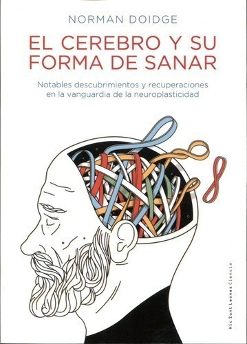 Libro - El Cerebro Y Su Forma De Sanar - Norman Doidge