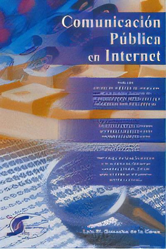 Comunicacion Publica En Internet, De Gonzalez De La Garza,luis M.. Editorial Copyright,ediciones En Español