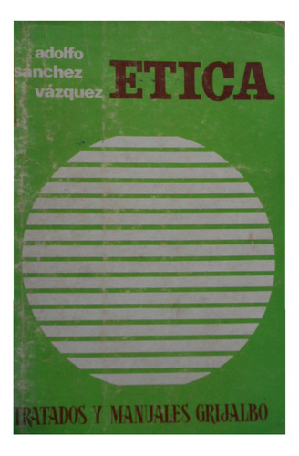 Etica - Adolfo Sánchez Vásquez