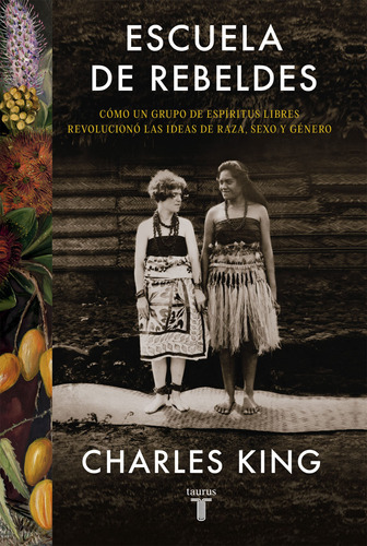 Libro Escuela De Rebeldes - Charles King - Taurus 