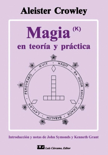 Magia En Teoria Y Practica - Aleister Crowley - Luis Carcamo