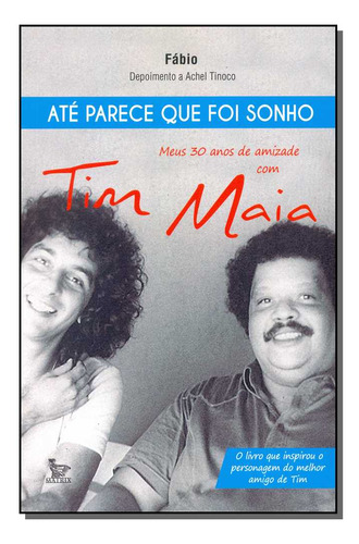 Libro Ate Parece Que Foi Um Sonho De Fabio Matrix