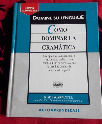 Cómo Dominal La Gramática José Escarpanter 