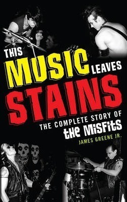 This Music Leaves Stains - Jr.  James R. Greene (paperback)