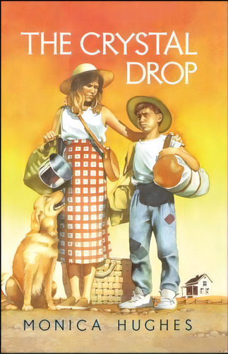 The Crystal Drop, De Monica Hughes. Editorial Simon Schuster Childrens Publishing, Tapa Blanda En Inglés