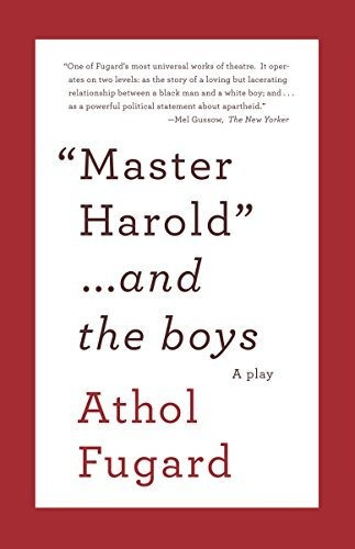 Master Harold And The Boys : A Play - Athol Fugard