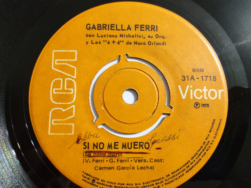 Vinilo Single De Gabriella Ferri  -si No Me Muero  ( H138
