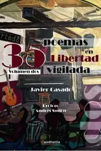 35 Poemas En Libertad Vigilada - Casado Pérez, Javier  - *