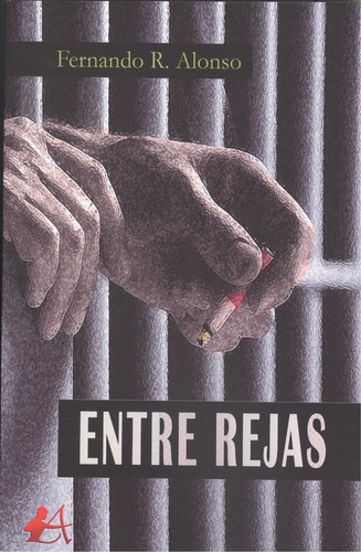Entre Rejas  -  Alonso, Fernando R.