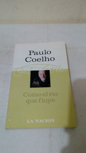 Como El Río Que Fluye De Paulo Coelho - La Nacion (usado)