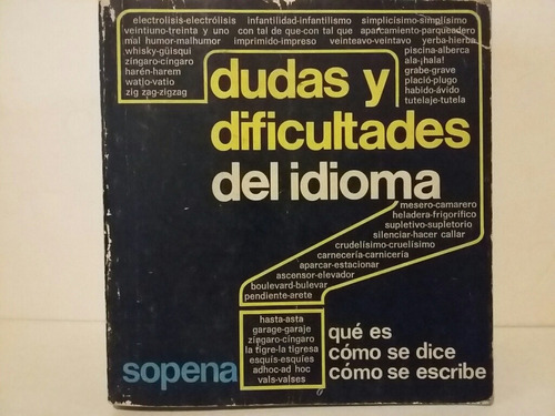 Dudas Y Dificultades Del Idioma. Ramón Sopena. 